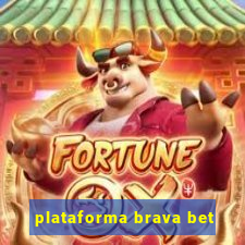 plataforma brava bet